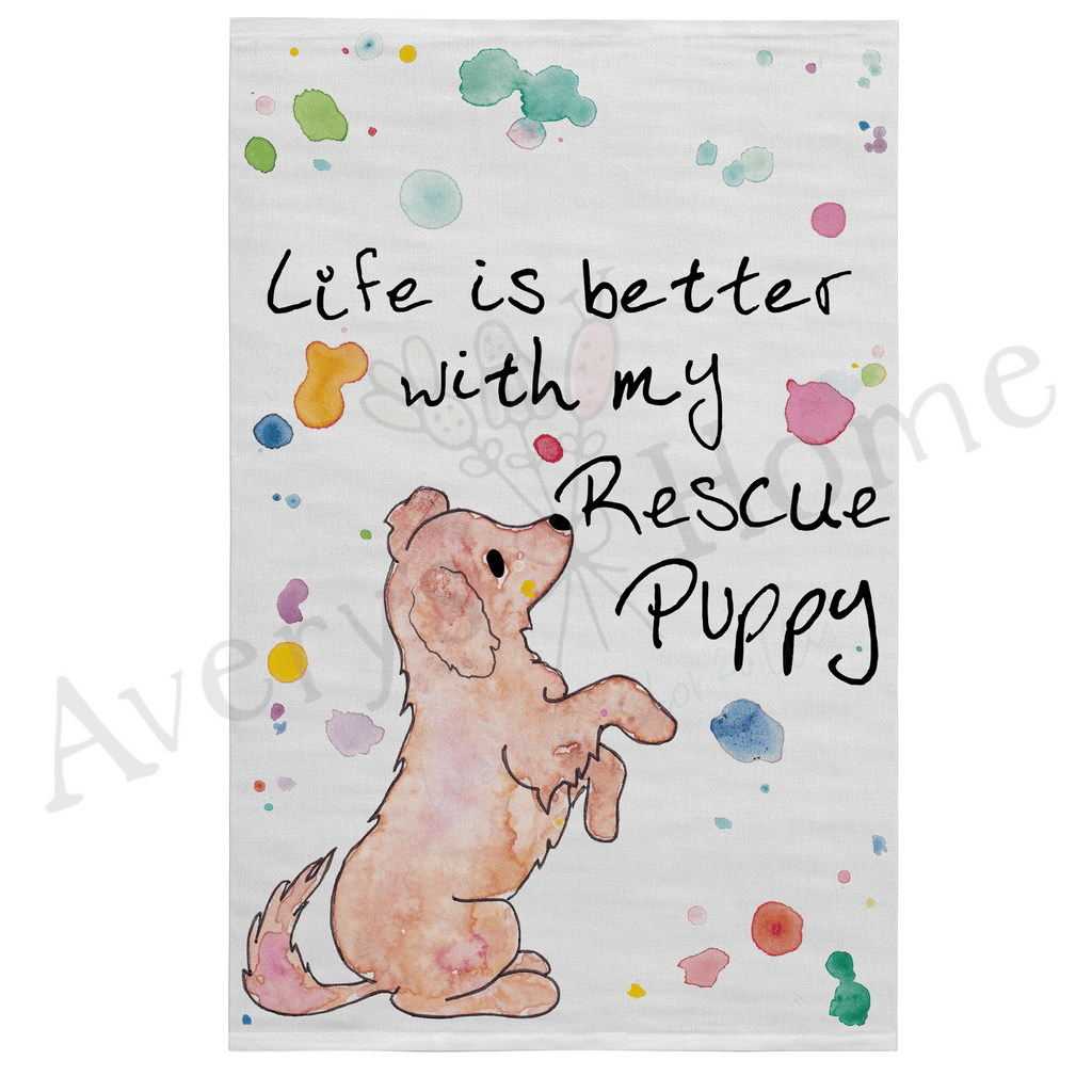 Life is Better with My Rescue Puppy Dog Flour Sack Dish Towel