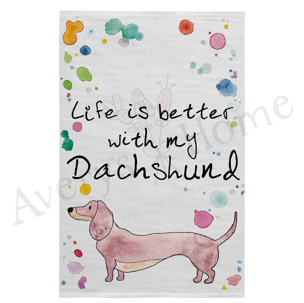 Life is Better with My Dachshund Dog Flour Sack Dish Towel