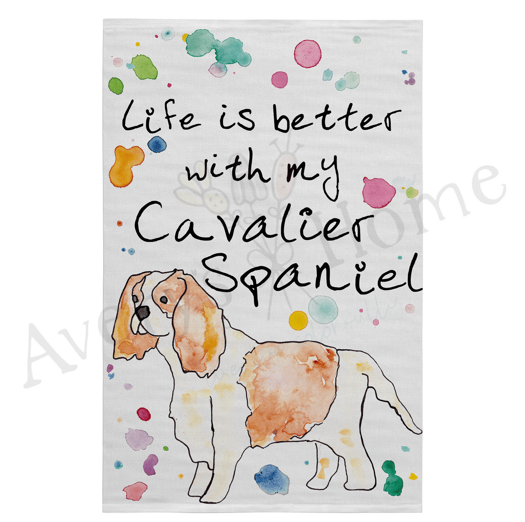 Life is Better with My Cavalier Spaniel Dog Flour Sack Dish Towel
