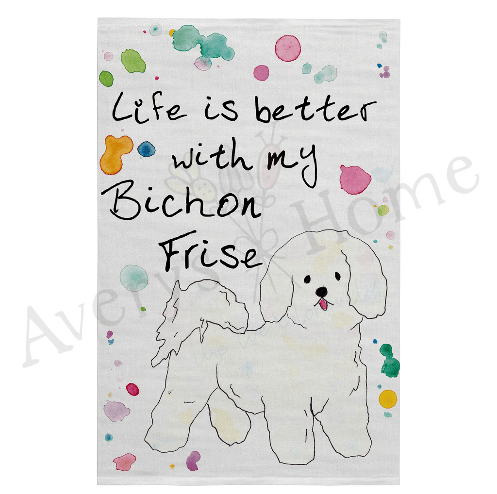 Life is Better with My Bichon Frise Dog Flour Sack Dish Towel