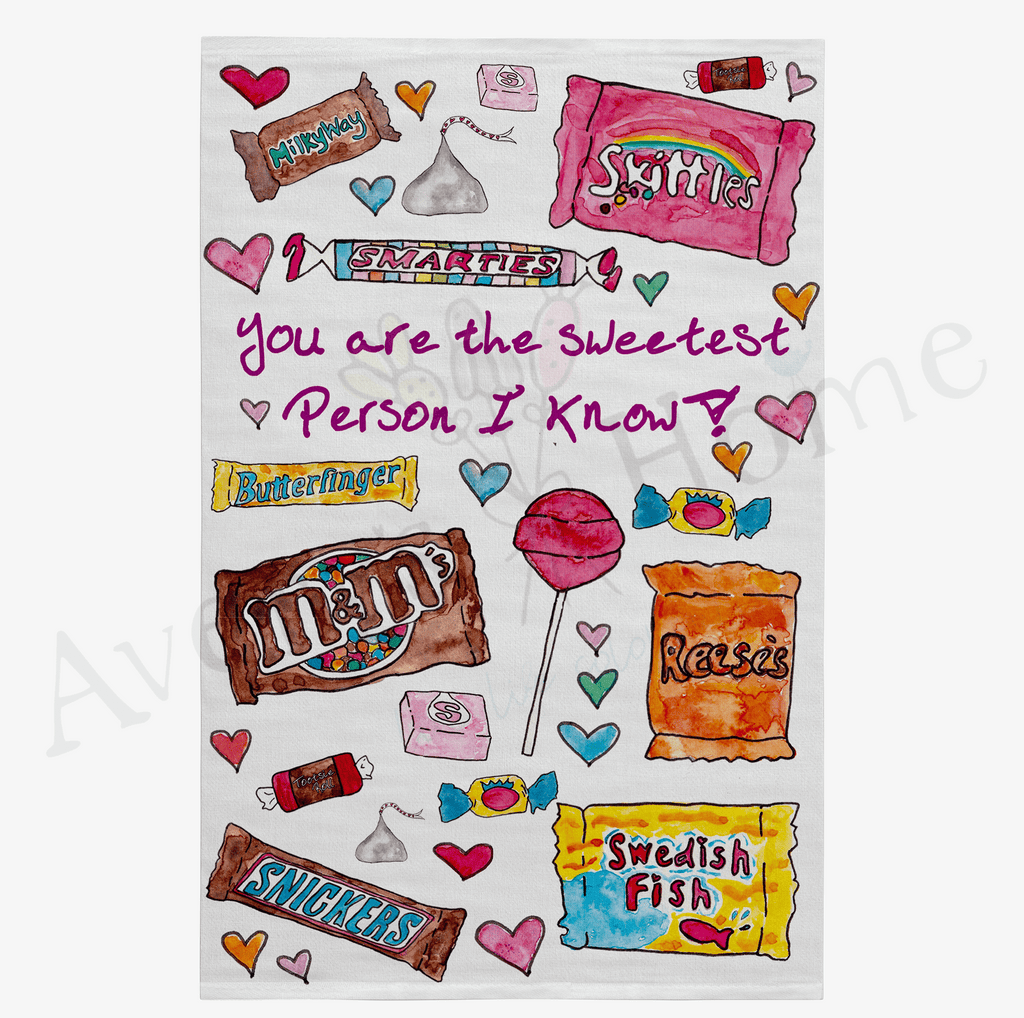 You are the Sweetest Person Flour Sack Dish Towel